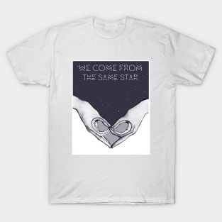 We come from the same star T-Shirt